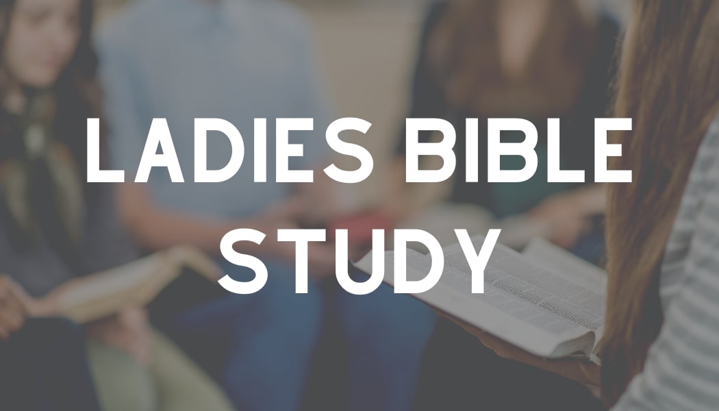 3 – Ladies Bible Study
